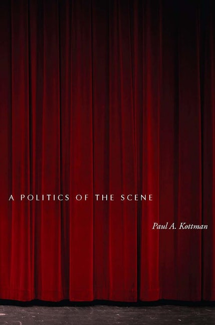 Book cover image for A Politics of the Scene ISBN: 9780804758345